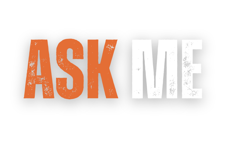"Ask Me"